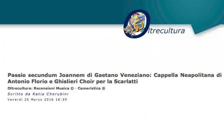 Passio secundum Joannem di Gaetano Veneziano: Cappella Neapolitana di Antonio Florio e Ghislieri Choir per la Scarlatti