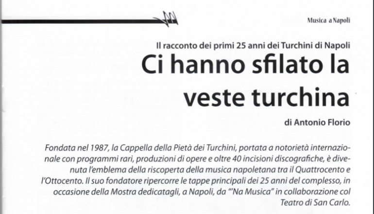   “Ci hanno sfilato la veste turchina. Il racconto dei primi 25 anni dei Turchini a Napoli” – Antonio Florio